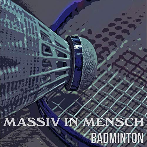 Massiv in Mensch - Badminton